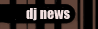DJ news